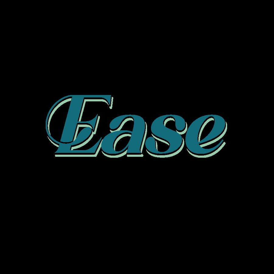 Ease